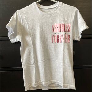 ASSHOLES LIVE FOREVER TSHIRT
